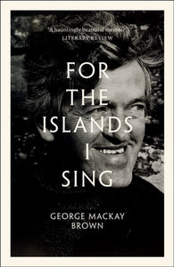 For the Islands I Sing : An Autobiography-9781846975110