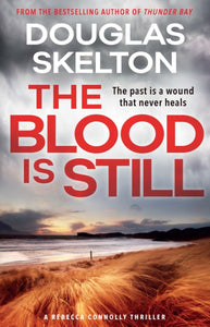 The Blood is Still : A Rebecca Connolly Thriller-9781846975301