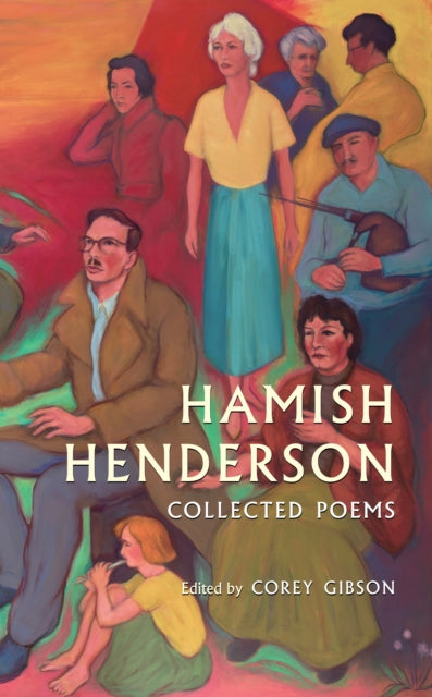Hamish Henderson : Collected Poems-9781846975530