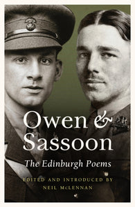 Owen and Sassoon : The Edinburgh Poems-9781846976209