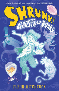 Ghosts on Board : A Shrunk! Adventure-9781848124837
