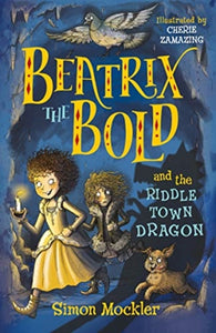 Beatrix the Bold and the Riddletown Dragon-9781848127678