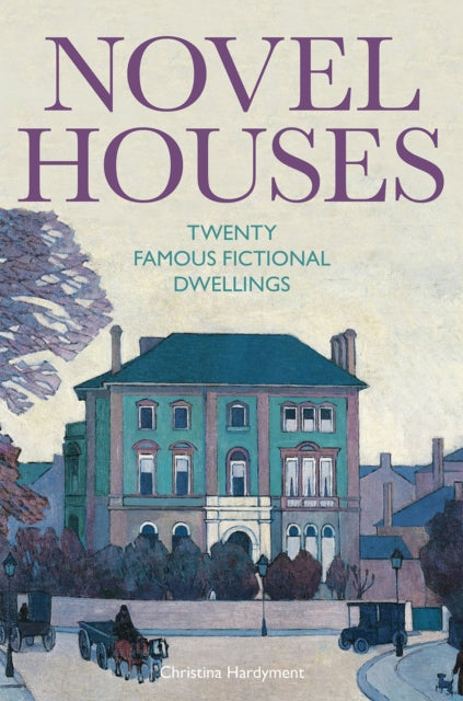 Novel Houses : Twenty Famous Fictional Dwellings-9781851244805