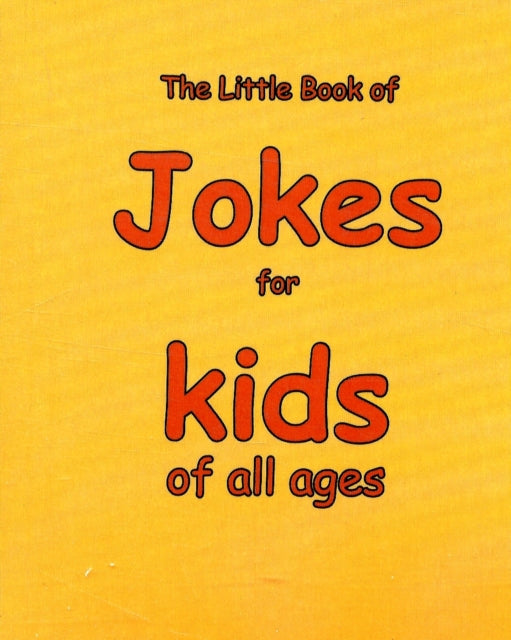 Little Book of Jokes for Kids of All Ages-9781903506318