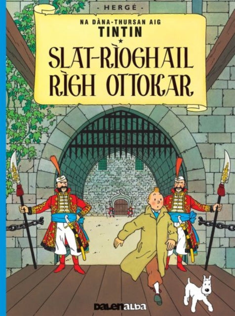 Tintin sa Gaidhlig: Slat-Rioghail Righ Ottokar (Tintin in Gaelic)-9781906587734