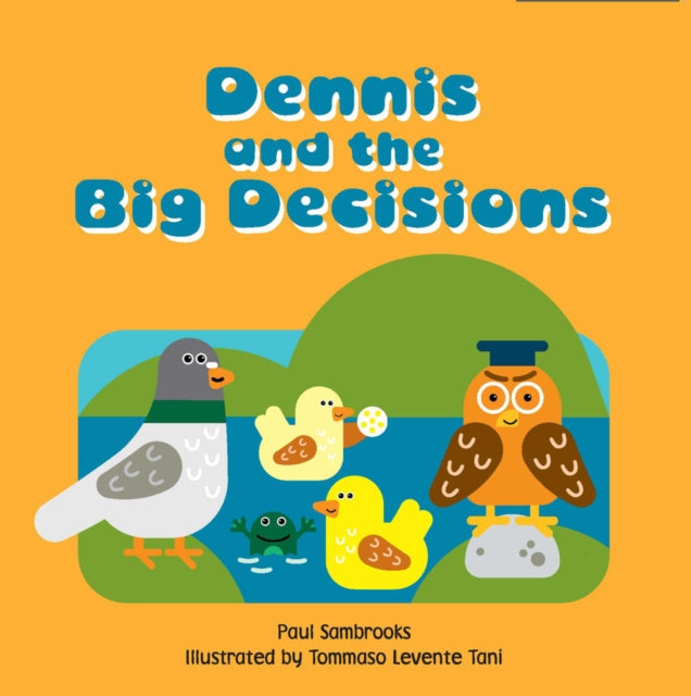 Dennis and the Big Decisions-9781907585173