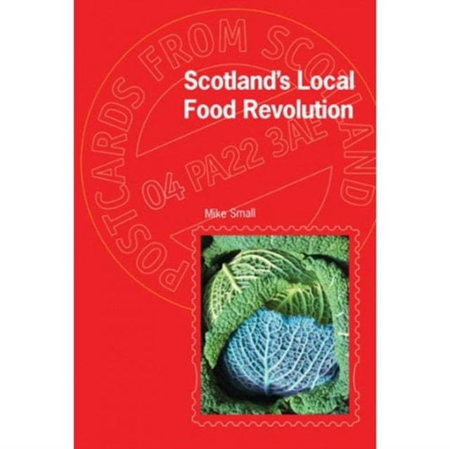 SCOTLANDS LOCAL FOOD REVOLUTION-9781908931269