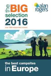 Alan Rogers - the Best Campsites in Europe : The Big Selection-9781909057807