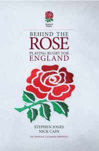 Behind the Rose : Playing Rugby for England-9781909715196