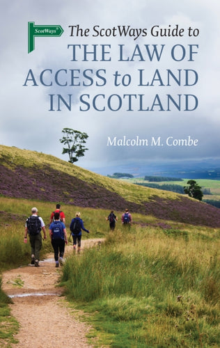 The Scotways Guide to the Law of Access to Land in Scotland-9781910900284
