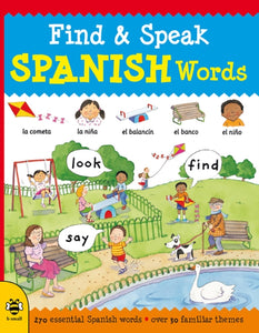Find & Speak Spanish Words : Look, Find, Say-9781911509424