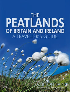 The Peatlands of Britain and Ireland : A Traveller's Guide-9781912240241