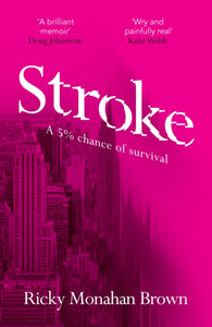 Stroke : A 5% chance of survival-9781912240449
