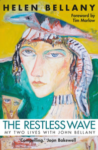 The Restless Wave : My Two Lives with John Bellany-9781912240654
