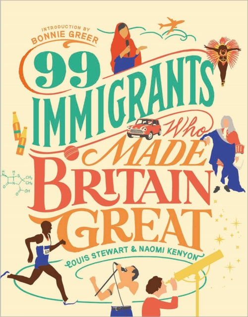 99 Immigrants Who Made Britain Great-9781912454334
