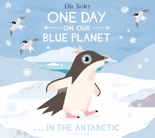 One Day on Our Blue Planet ...In the Antarctic-9781912497096