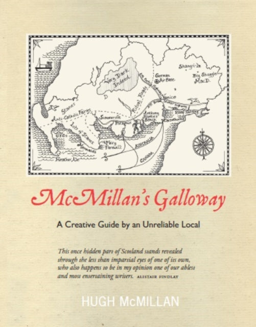McMillan's Galloway : A Creative Guide by an Unreliable Local-9781913025533