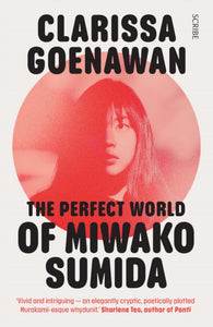 The Perfect World of Miwako Sumida : a novel of modern Japan-9781913348847