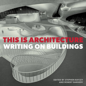 This is Architecture : Writing on Buildings-9781914414862