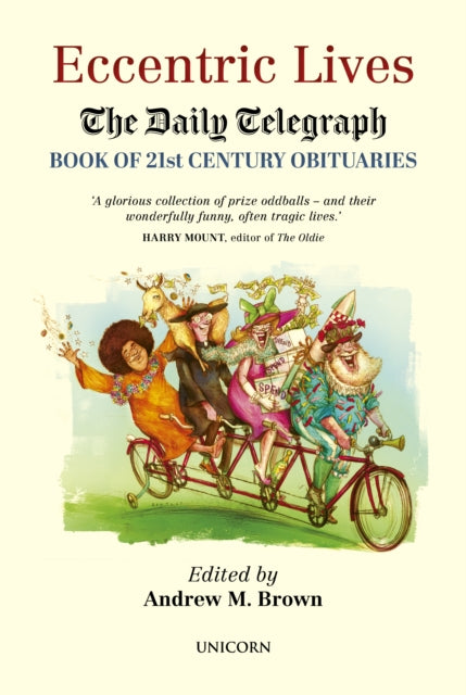 Eccentric Lives : The Daily Telegraph Book of 21st Century Obituaries-9781914414879