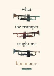What the Trumpet Taught Me-9781914914140