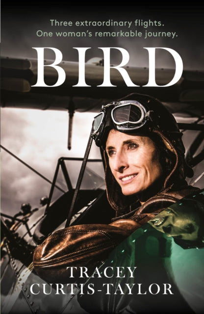 Bird : Three extraordinary flights. One extraordinary woman-9781915306173