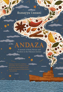 Andaza : A Memoir of Food, Flavour and Freedom in the Pakistani Kitchen-9781922616197