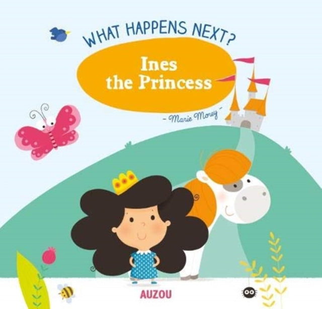 What Happens Next?: Ines the Princess-9782733871843