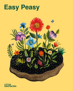 Easy Peasy : Gardening for Kids-9783899558241