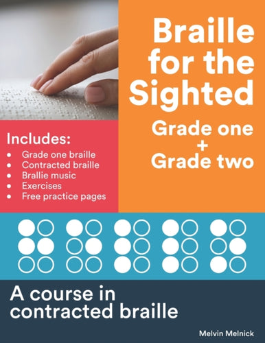 Braille for the Sighted (Grade one + Grade two) : A course in contracted braille-9798832895345